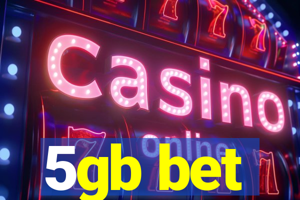 5gb bet